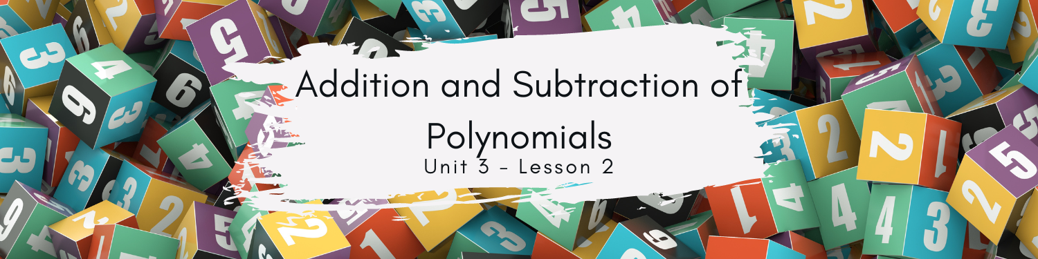 Lesson 2: Addition and Subtraction of Polynomials Banner